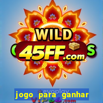 jogo para ganhar dinheiro via pix
